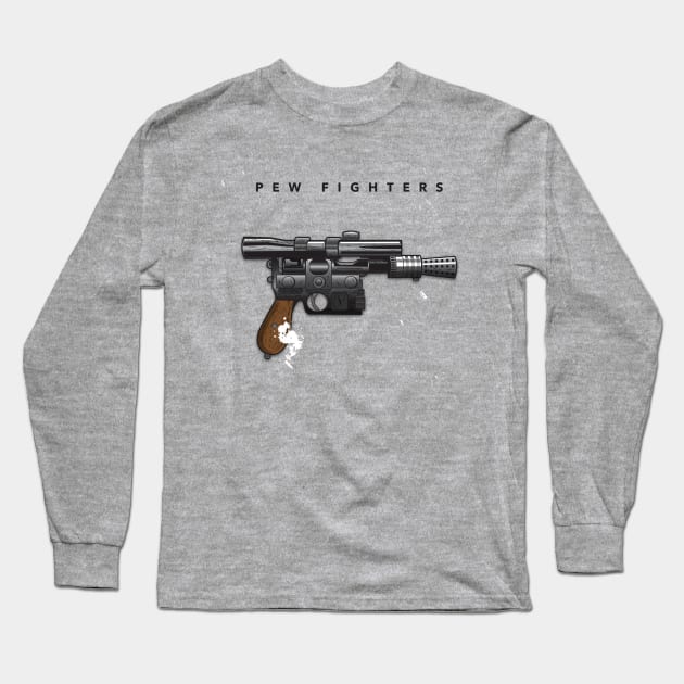 Pew Fighters Long Sleeve T-Shirt by GoodIdeaRyan